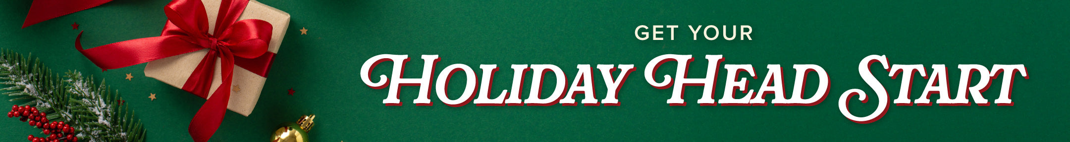 Get your Holiday Head Start