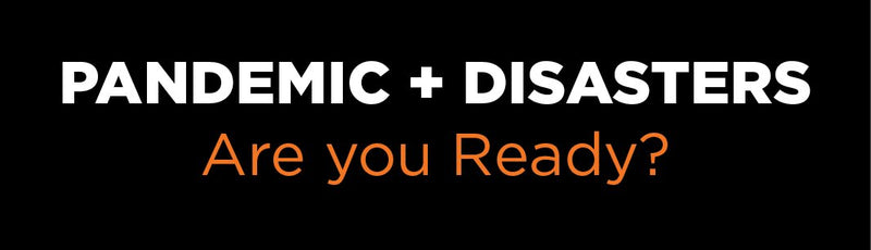 Pandemic + Disasters. The Feds Aren’t Ready, But You Can Be. Here’s How. - Be Prepared - Emergency Essentials