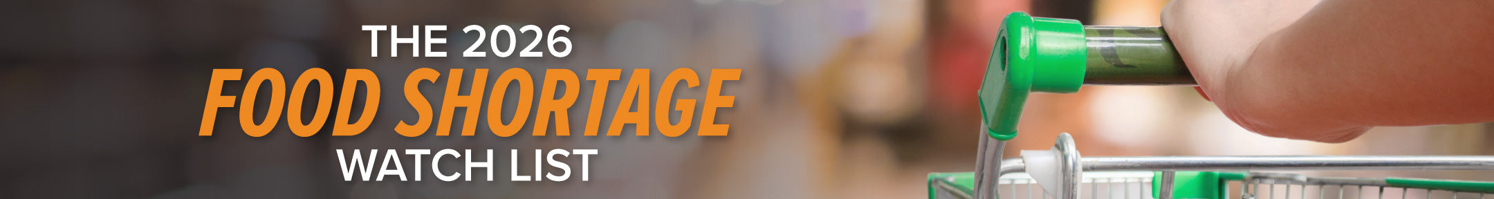 The 2026 Food Shortage Watch List