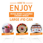 Mixed Berry Flavored Creamy Wheat #10 Can