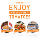 Instructions on how to enjoy freeze-dried tomatoes with images and text.